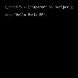 album Hello World Ep of Emperor, Mefjus in flac quality