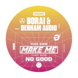 album Make Me / No Good of Borai, Denham Audio in flac quality