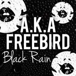 album Black Rain of A.K.A., Freebird in flac quality