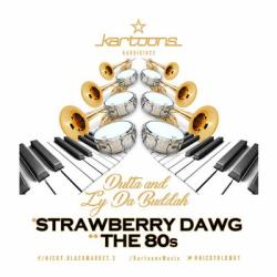 album Strawberry Dawg / The 80s of Dutta, Ly Da Buddah in flac quality