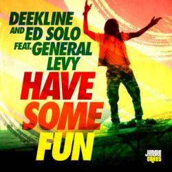 album Have Some Fun of Deekline, Ed Solo, General Levy in flac quality