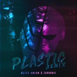 album Plastic (Zardonic Remix) of Blitz Union, Zardonic in flac quality