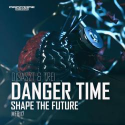 album Danger Time / Shape The Future of Disaszt, Trei in flac quality