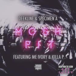album Mosh Pit of Deekline, Specimen A, Ivory, Killa P in flac quality