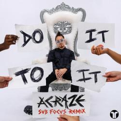 album Do It To It (Sub Focus Remix) of Acraze, Cherish, Sub Focus in flac quality