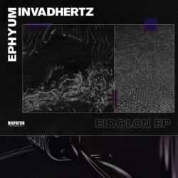album Eidolon EP of Ephyum, Invadhertz in flac quality