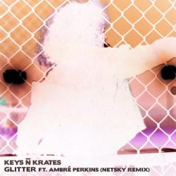 album Glitter (Netsky Remix) of Keys N Krates, Ambre in flac quality