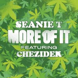 album More Of It of Seanie T, Chezidek in flac quality