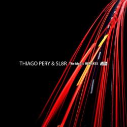 album The Magic Remixes of Thiago Pery, Sl8R in flac quality