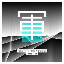 album The EP of Feed The Fire, Bomsh in flac quality