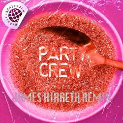 album Party Crew (James Hiraeth Remixes) of Raphi, James Hiraeth in flac quality