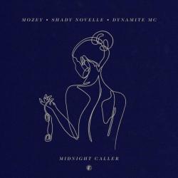 album Midnight Caller of Mozey, Shady Novelle, Dynamite MC in flac quality