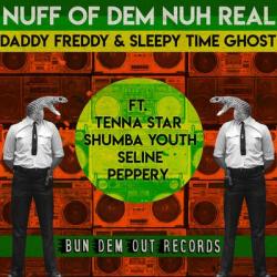 album Nuff Of Dem Nuh Real of Daddy Freddy, Sleepy Time Ghost in flac quality