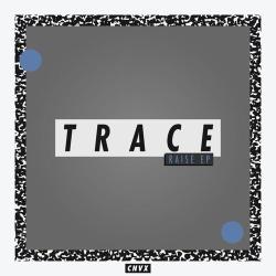 album Raise EP of Trace, Kid Drama, Survey in flac quality