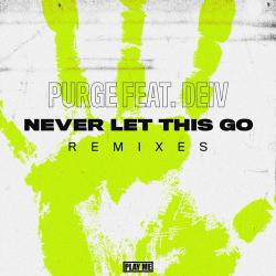 album Never Let This Go (The Remixes) of Purge, Deiv in flac quality