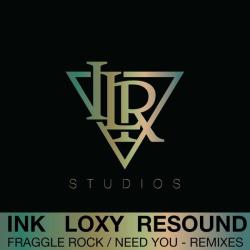 album Fraggle Rock / Need You (Remixes) of DJ Ink, Loxy, Resound in flac quality