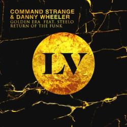 album Golden Era Return Of The Funk of Command Strange, Danny Wheeler, Steelo in flac quality