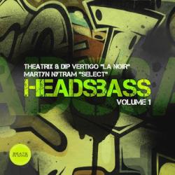 album Headsbass Volume 1 (Part 3) of Theatrix, Dip Vertigo, Martyn Nytram in flac quality